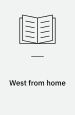 West From Home: letters of Laura Ingalls Wilder to Almanzo Wilder: San Francisco 1915. Lutterworth