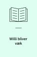 Willi bliver væk