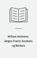 William Heinesen, Jørgen-Frantz Jacobsen og Barbara
