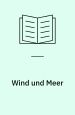Wind und Meer. Vier Hörspiele