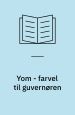 Yom – farvel til guvernøren. Joker