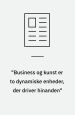 ”Business og kunst er to dynamiske enheder, der driver hinanden”. Kosmorama, årgang 56 nr. 246