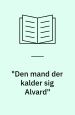 Den mand der kalder sig Alvard