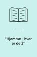 Hjemme - hvor er det
