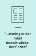 Læsning er det mest demokratiske, der findes