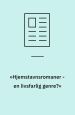 Hjemstavnsromaner - en livsfarlig genre? Kursiv