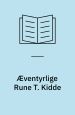 Æventyrlige Rune T. Kidde