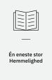 En eneste stor hemmelighed. Arthur Jensens Forlag
