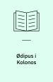 Ødipus i Kolonos. Museum Tusculanum