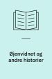 Øjenvidnet og andre historier